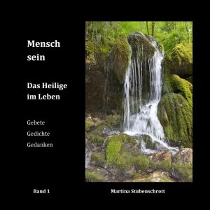 Mensch sein - Das Heilige im Leben